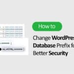 With default Database Prefix, WordPress is not safe. In this guide you'll learn how to Change WordPress Database Prefix for Better Security